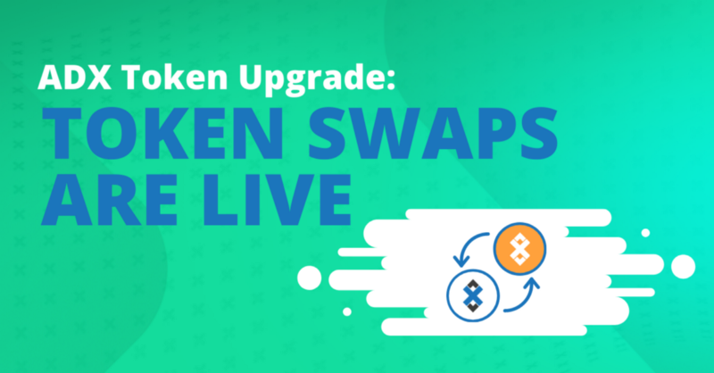 ADX Token Upgrade: Time to Swap Your Tokens
