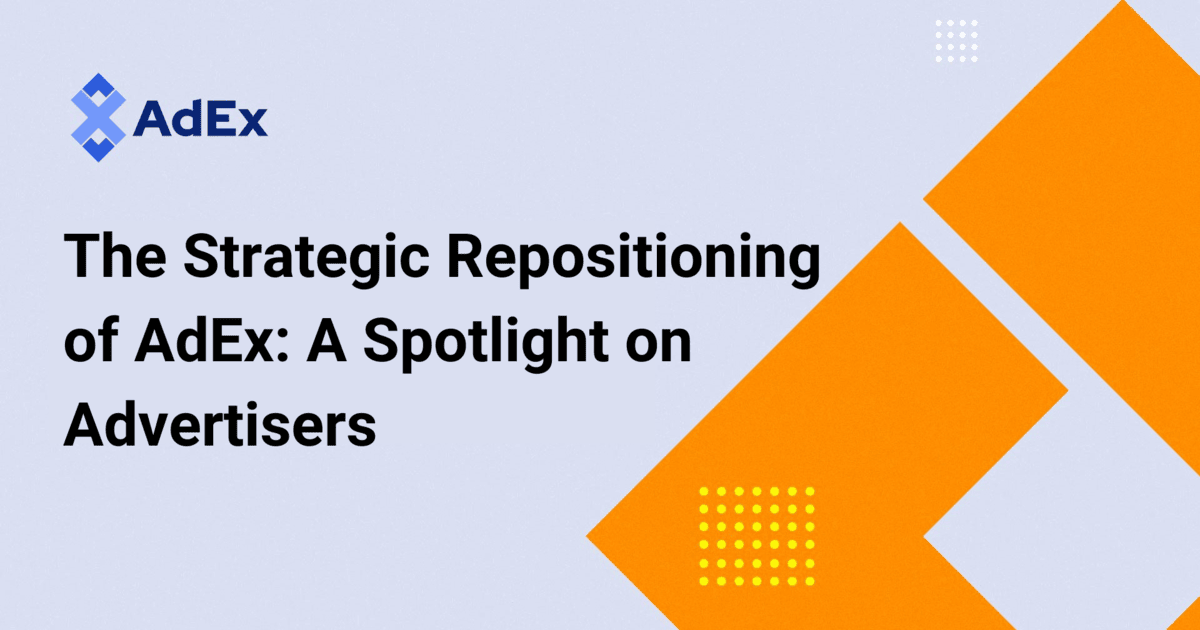 The Strategic Repositioning of AdEx: A Spotlight on Advertisers