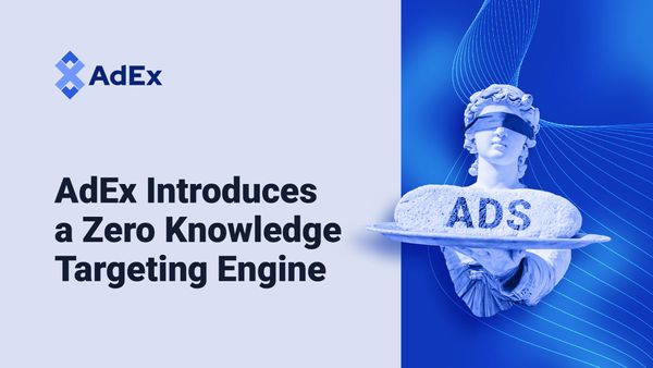 Adex announces AdEx ZK, a zero-knowledge targeting engine poised to revolutionize digital advertisin